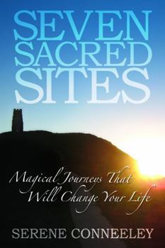 Paperback Seven Sacred Sites: Magical Journeys That Will Change Your Life Book