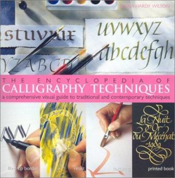 Paperback The Encyclopedia of Calligraphy Techniques: A Comprehensive Visual Guide to Traditional and Contemporary Techniques Book