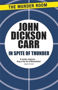 In Spite of Thunder - Book #20 of the Dr. Gideon Fell
