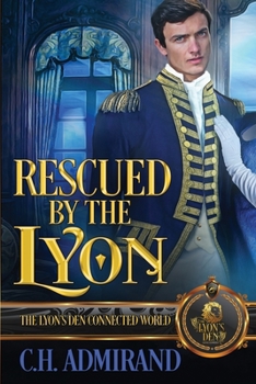 Rescued by the Lyon: The Lyon's Den Connected World - Book  of the Lyon's Den Connected World