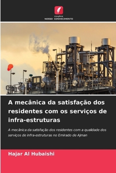 Paperback A mecânica da satisfação dos residentes com os serviços de infra-estruturas [Portuguese] Book