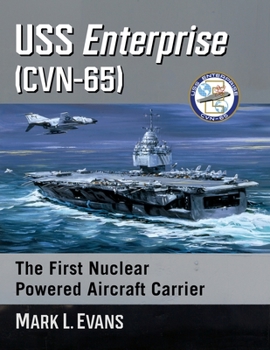 Paperback USS Enterprise (CVN-65): The First Nuclear Powered Aircraft Carrier Book