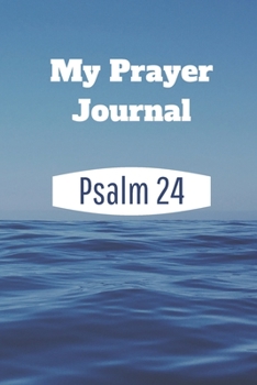 Paperback My Prayer Journal: Psalms 24 Book