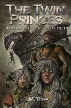 Paperback The Twin Princes: Harmony of the Apostles Book II Book