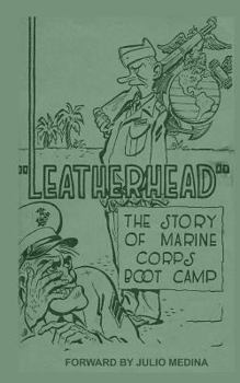Paperback Leatherhead the Story of Marine Corps Bootcamp Book