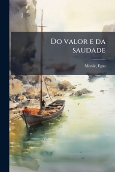 Paperback Do valor e da saudade [Portuguese] Book