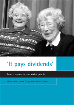 Paperback 'It Pays Dividends': Direct Payments and Older People Book