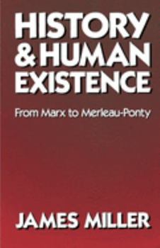 Paperback History and Human Existence: From Marx to Merleau-Ponty Book