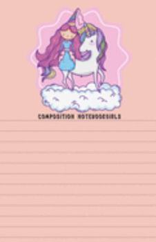 Composition Notebookgirls: Dual Design Half Wide Ruled and Half Blank on the same page for Creative Sketchbook Drawing or Doodling & Writing Journal ... Cute Magic Princess with Unicorn Theme