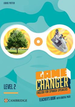 Paperback Game Changer Level 2 Teacher's Book with Digital Pack English for Spanish Speakers Book