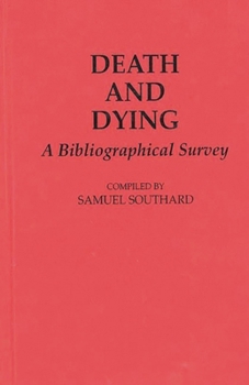 Hardcover Death and Dying: A Bibliographical Survey Book