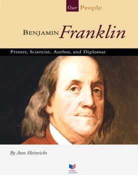 Hardcover Benjamin Franklin: Printer, Scientist, Author, and Diplomat Book