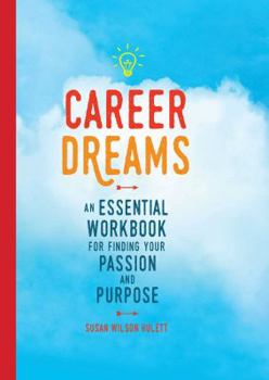 Paperback Career Dreams: An Essential Workbook for Finding Your Passion and Purpose Book