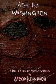Paperback Ashley, Washington: A Collection of Short Horror Stories Book