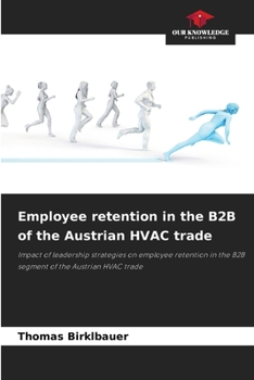 Paperback Employee retention in the B2B of the Austrian HVAC trade Book