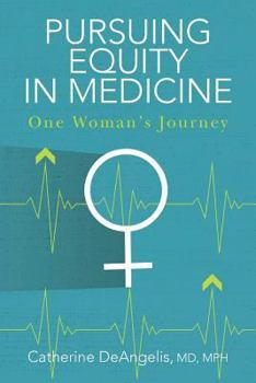 Paperback Pursuing Equity in Medicine: One Woman's Journey Book
