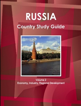Paperback Russia Country Study Guide Volume 2 Economy, Industry, Regional Development Book