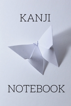 Kanji Notebook: 6" x 9" Genkouyoushi Origami Design Japanese Writing Practice Sheets Book