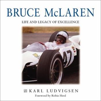 Hardcover Bruce McLaren: A Life and Legacy of Excellence Book