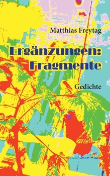 Paperback Erg?nzungen: Fragmente: Gedichte [German] Book