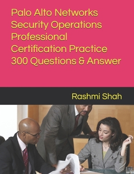 Paperback Palo Alto Networks Security Operations Professional Certification Practice 300 Questions & Answer Book
