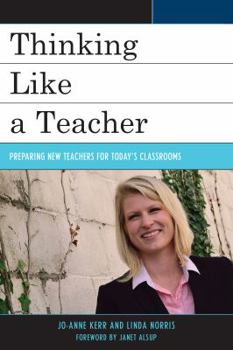 Paperback Thinking Like a Teacher: Preparing New Teachers for Today's Classrooms Book