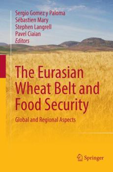 Paperback The Eurasian Wheat Belt and Food Security: Global and Regional Aspects Book