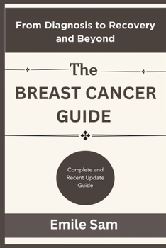 Paperback Breast Cancer: From Diagnosis to Recovery and Beyond Book
