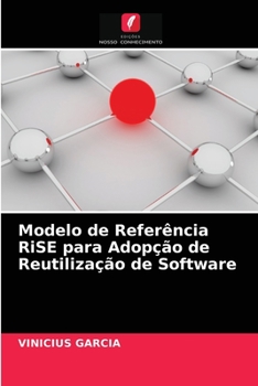 Paperback Modelo de Referência RiSE para Adopção de Reutilização de Software [Portuguese] Book