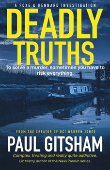 Paperback Deadly Truths: A Foxe and Kennard Investigation Book
