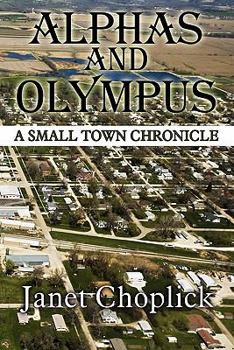 Paperback Alphas and Olympus: A Small Town Chronicle Book