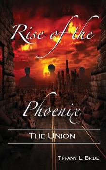 Paperback Rise of the Phoenix: The Union Book