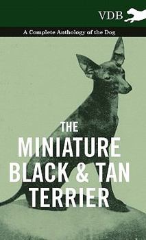 Hardcover The Miniature Black and Tan Terrier - A Complete Anthology of the Dog Book