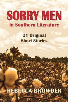 Paperback Sorry Men in Southern Literature: 21 Original Short Stories Book