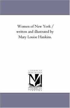 Paperback Women of New York / Written and Illustrated by Mary Louise Hankins. Book