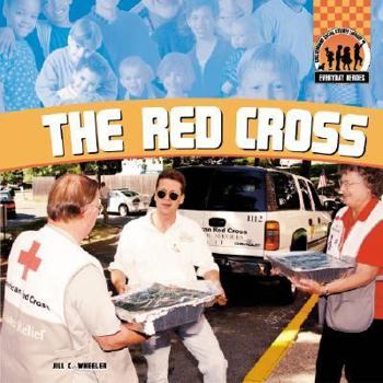 The Red Cross (Everyday Heroes (Edina, Minn.).) - Book  of the Everyday Heroes