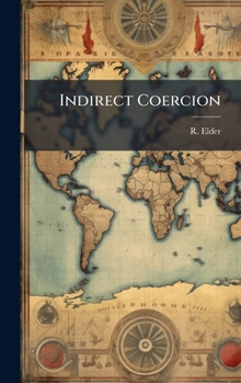 Hardcover Indirect Coercion Book