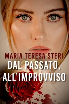 Paperback Dal passato, all'improvviso: (Thriller Psicologico) [Italian] Book