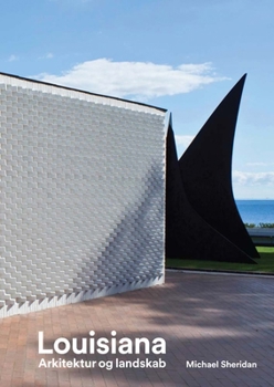 Paperback Louisiana Museum of Modern Art: Landscape and Architecture Book