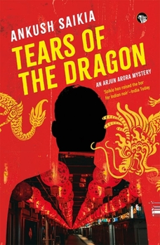 Paperback Speaking Tiger Publishing Private Limited Tears Of The Dragon An Arjun Arora Mystery. Book