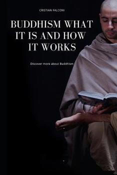 Paperback Buddhism, What It Is and How It Works Book