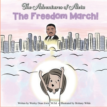 Paperback The Adventures of Aleia: The Freedom March! Book