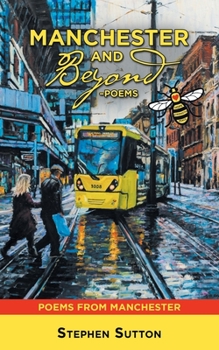 Paperback Manchester and Beyond -Poems: Poems from Manchester Book