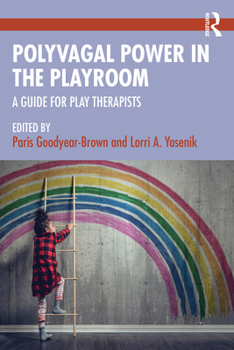 Paperback Polyvagal Power in the Playroom: A Guide for Play Therapists Book
