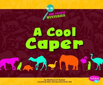 Hardcover A Cool Caper: A Zoo Animal Mystery Book