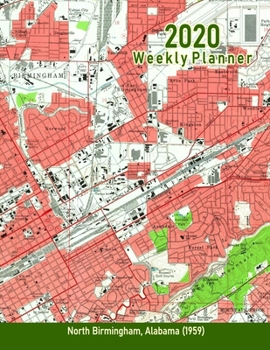 2020 Weekly Planner: North Birmingham, Alabama (1959): Vintage Topo Map Cover