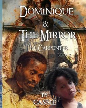 Paperback Dominique and the Mirror The Carpenter Book