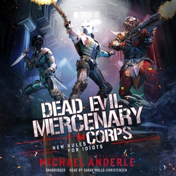 New Rules for Idiots - Book #1 of the Dead Evil Mercenary Corps