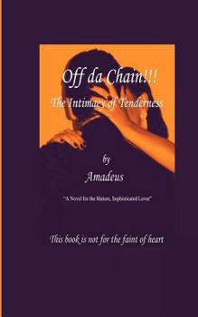Paperback Off da'Chain!!! The Intimacy of Tenderness Book