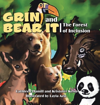 Hardcover Grin and Bear It: The Forest of Inclusion Book